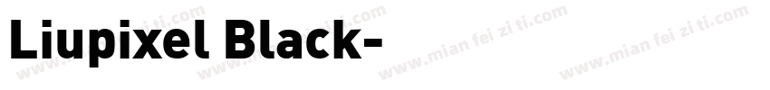 Liupixel Black字体转换